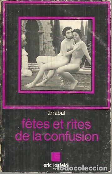 Libros: FETES ET RITES DE LA CONFUSION. - ARRABAL, Fernando. - Foto 1