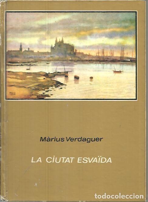 Libros: LA CIUTAT ESVA&Iuml;DA. - VERDAGUER, Marius. - Foto 1