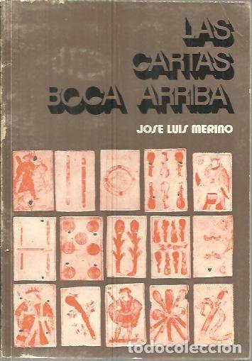 Libros: LAS CARTAS BOCA ARRIBA. - MERINO, Jos&eacute; Luis. - Foto 1
