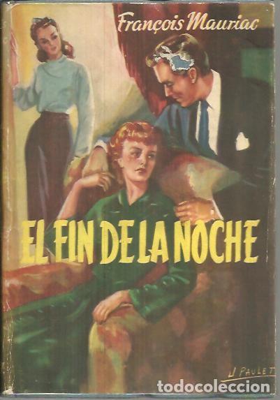 Libros: EL FIN DE LA NOCHE. - MAURIAC, Fran&ccedil;ois. - Foto 1