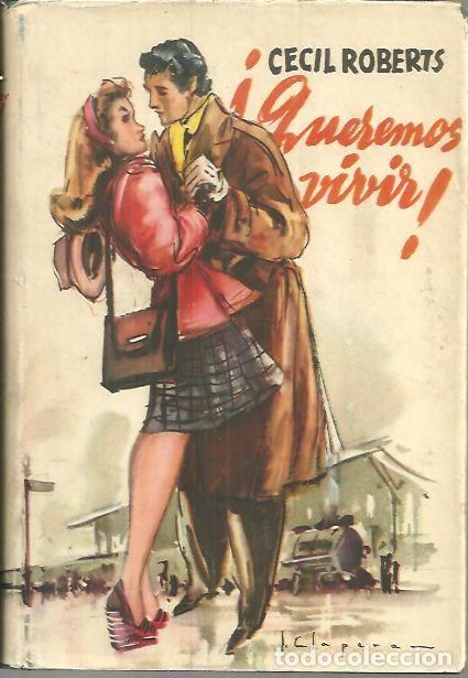 Libros: &iexcl;QUEREMOS VIVIR!. - ROBERTS, Cecil. - Foto 1