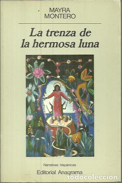 Libros: LA TRENZA DE LA HERMOSA LUNA. - MONTERO, Mayra. - Foto 1