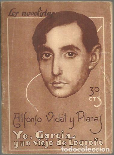 Libros: YO, GARCIA Y UN VIEJO DE LOGRO&Ntilde;O. - VIDAL Y PLANAS, Alfonso. - Foto 1