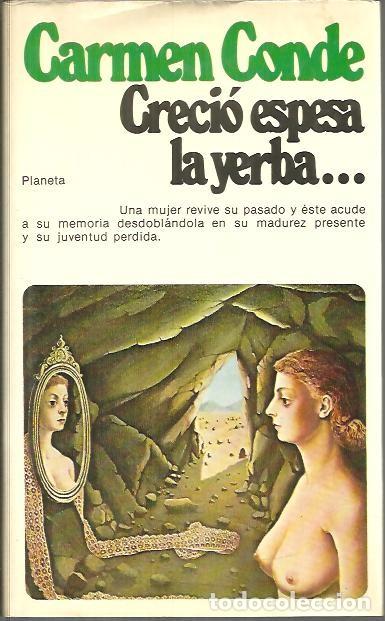 Libros: CRECIO ESPESA LA YERBA... - CONDE, Carmen. - Foto 1