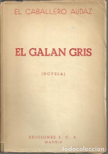 Libros: EL GALAN GRIS. - CABALLERO AUDAZ, El. - Foto 1