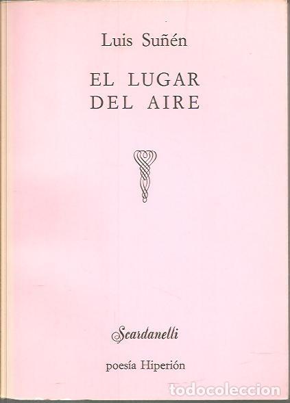 Libros: EL LUGAR DEL AIRE. - SU&Ntilde;EN, Luis. - Foto 1