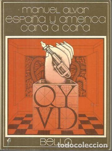 Libros: ESPA&Ntilde;A Y AMERICA. CARA A CARA. - ALVAR, Manuel. - Foto 1