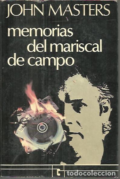 Libros: MEMORIAS DEL MARISCAL DE CAMPO. - MASTERS, John. - Foto 1