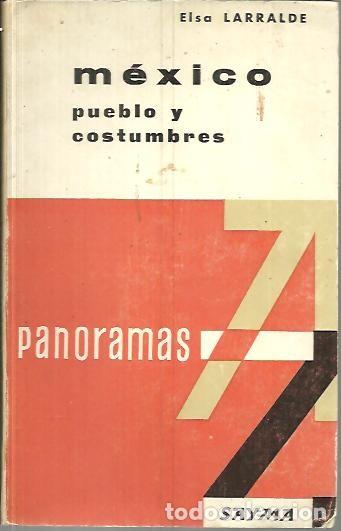 Libros: MEXICO. PUEBLO Y COSTUMBRES. - LARRALDE, Elsa. - Foto 1