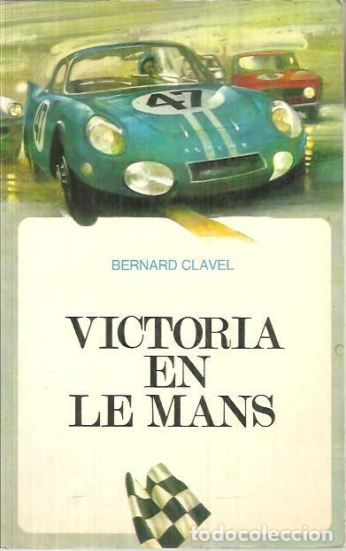 Libros: VICTORIA EN LE MANS. - CLAVEL, Bernard. - Foto 1