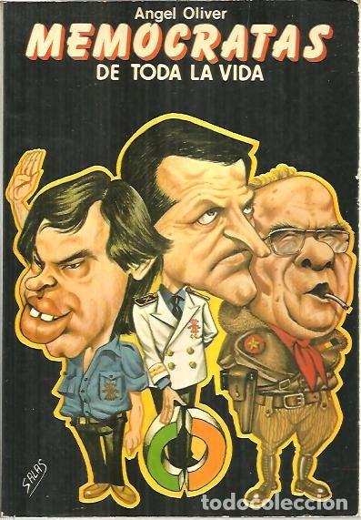 Libros: MEMOCRATAS DE TODA LA VIDA. - OLIVER, Angel. - Foto 1