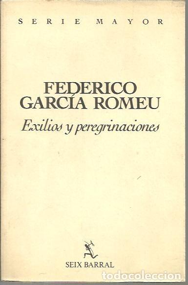 B&uuml;cher: EXILIOS Y PEREGRINACIONES. - GARCIA ROMEU, Federico.