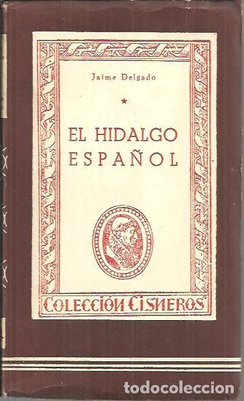 Libros: EL HIDALGO ESPA&Ntilde;OL. - DELGADO, Jaime. - Foto 1