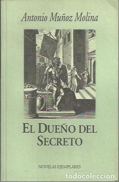 Libros: EL DUE&Ntilde;O DEL SECRETO. - MU&Ntilde;OZ MOLINA, Antonio. - Foto 1