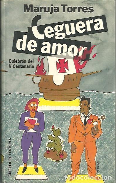 Libros: CEGUERA DE AMOR. - TORRES, Maruja. - Foto 1