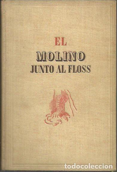Libros: EL MOLINO JUNTO AL FLOSS. - ELIOT, George. - Foto 1