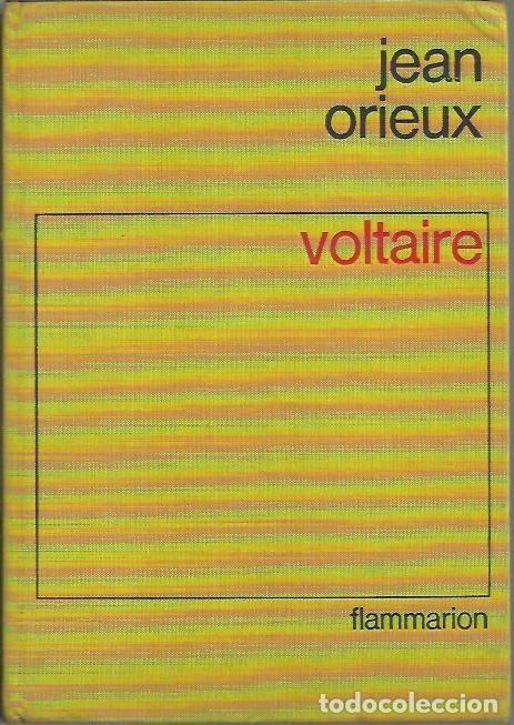 Libros: VOLTAIRE OU LA ROYAUTE DE LESPRIT. - ORIEUX, Jean. - Foto 1