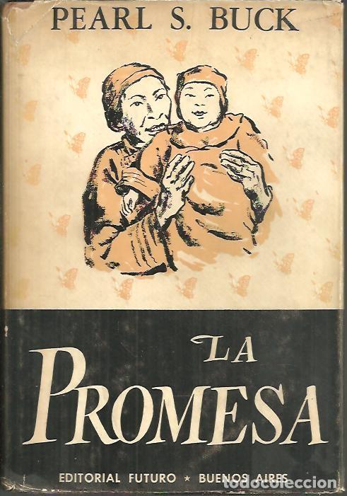 Libros: LA PROMESA. - BUCK, Pearl S. - Foto 1
