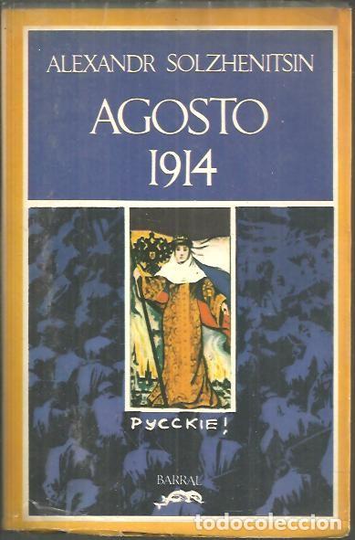 Libros: AGOSTO, 1914. - SOLZHENITSIN, Alexandr. - Foto 1
