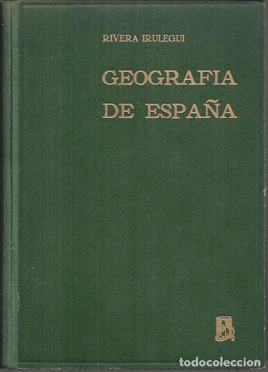 Libros: GEOGRAFIA DE ESPA&Ntilde;A. - RIVERA IRULEGUI, Abelardo. - Foto 1