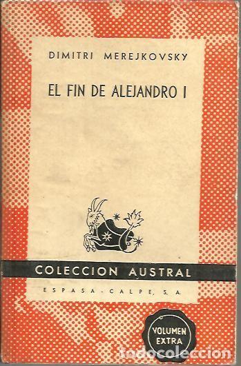 Libros: EL FIN DE ALEJANDRO I. - MEREJKOVSKY, Dimitri. - Foto 1