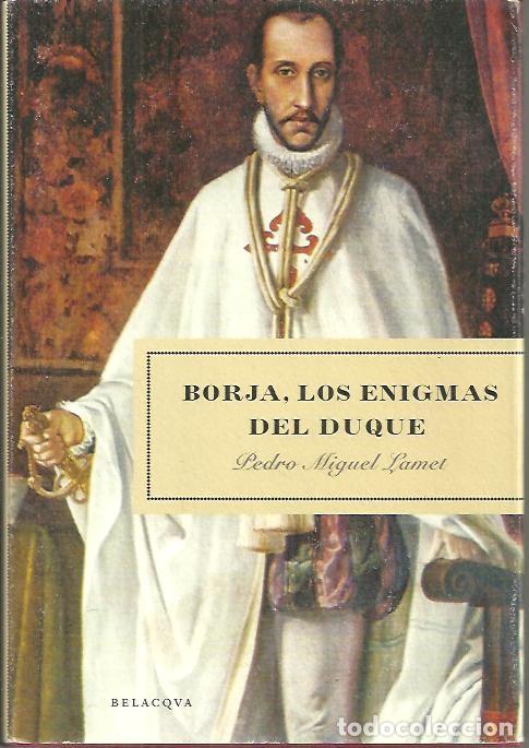 Libros: BORJA, LOS ENIGMAS DEL DUQUE. - LAMET, Pedro Miguel. - Foto 1