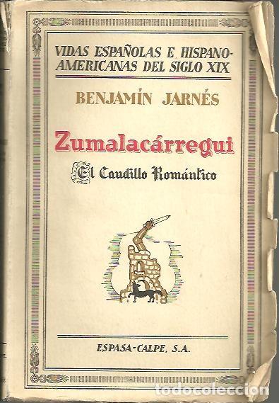 Libros: ZUMALACARREGUI. EL CAUDILLO ROMANTICO. - JARNES, Benjam&iacute;n. - Foto 1