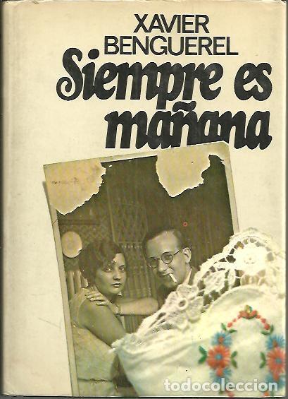 Libros: SIEMPRE ES MA&Ntilde;ANA. - BENGUEREL, Xavier. - Foto 1