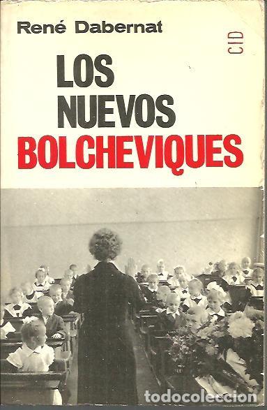 Libros: LOS NUEVOS BOLCHEVIQUES. - DABERNAT, Ren&eacute;. - Foto 1