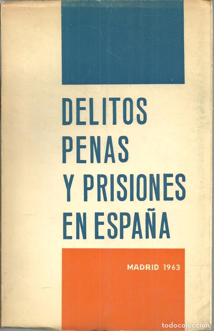 Libros: DELITOS, PENAS Y PRISIONES EN ESPA&Ntilde;A. - ANONIMO. - Foto 1