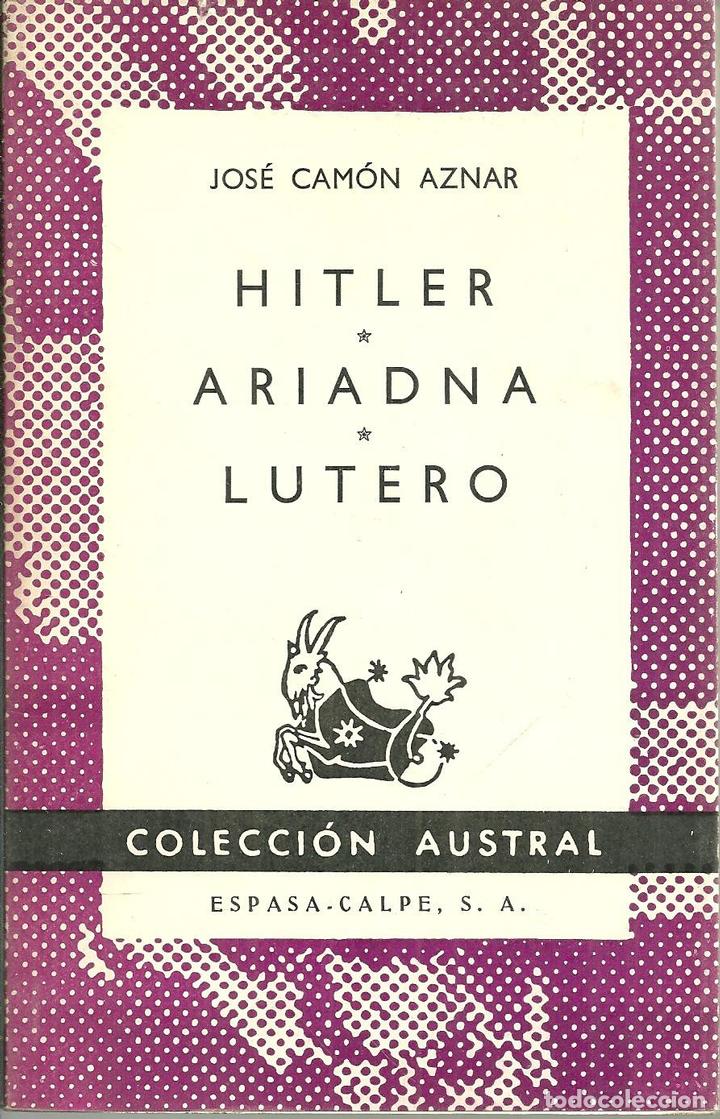 Libros: HITLER. ARIADNA. LUTERO. - CAMON AZNAR, Jos&eacute;. - Foto 1