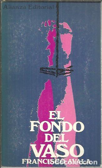 Libros: EL FONDO DEL VASO. - AYALA, Francisco. - Foto 1