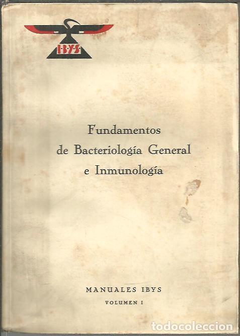 Libros: FUNDAMENTOS DE BACTERIOLOGIA GENERAL E INMUNOLOGIA. - ANONIMO. - Foto 1