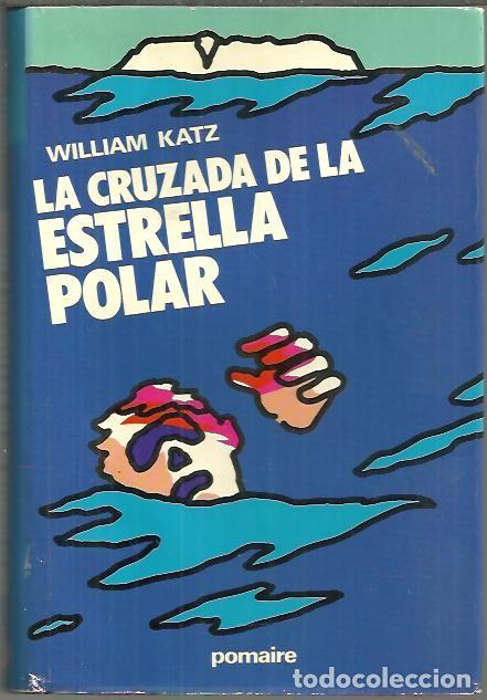 Libros: LA CRUZADA DE LA ESTRELLA POLAR. - KATZ, William. - Foto 1