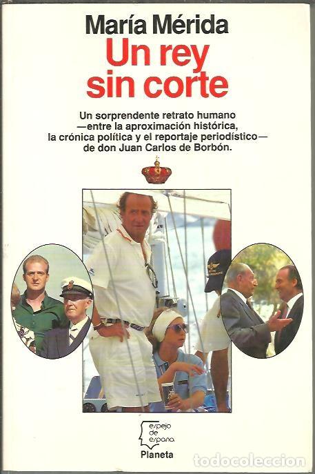 Libros: UN REY SIN CORTE. - MERIDA, Mar&iacute;a. - Foto 1