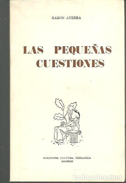 Libros: LAS PEQUE&Ntilde;AS CUESTIONES. - AYERRA, Ram&oacute;n. - Foto 1