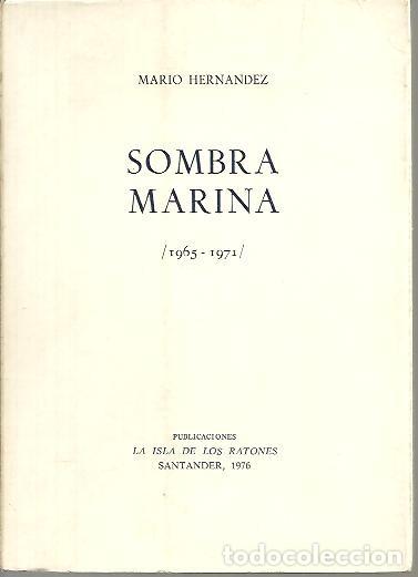 Libros: SOMBRA MARINA. (1965 -1971). - HERNANDEZ, Mario. - Foto 1