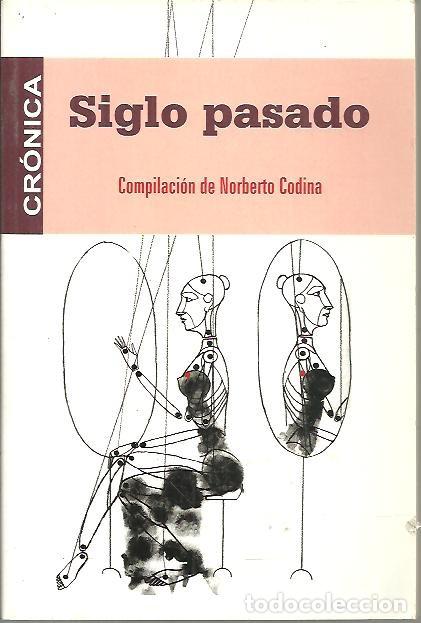 Libros: SIGLO PASADO. - CODINA, Norberto. (Comp. Pr&oacute;lg. Notas). - Foto 1