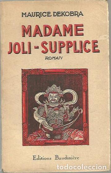 Libros: MADAME JOLI-SUPPLICE. - DEKOBRA, Maurice. - Foto 1