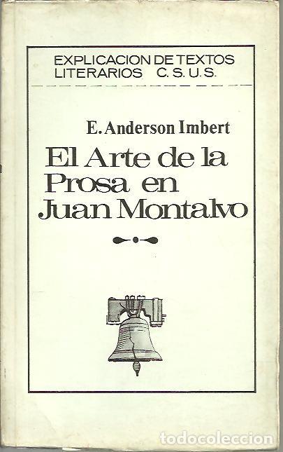 Libros: EL ARTE DE LA PROSA EN JUAN MONTALVO. - ANDERSON IMBERT, E. - Foto 1