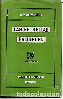 Libros: LAS ESTRELLAS PALIDECEN. - BJARNHOF, Karl. - Foto 1