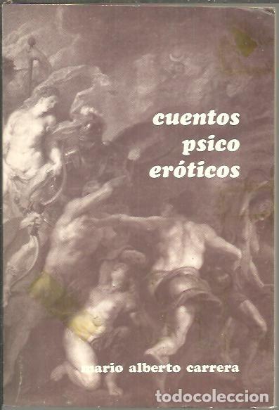 Libros: CUENTOS PSICOEROTICOS. - CARRERA, Mario Alberto. - Foto 1