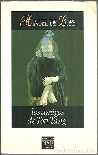 Libros: LOS AMIGOS DE TOTI TANG. - LOPE, Manuel de. - Foto 1