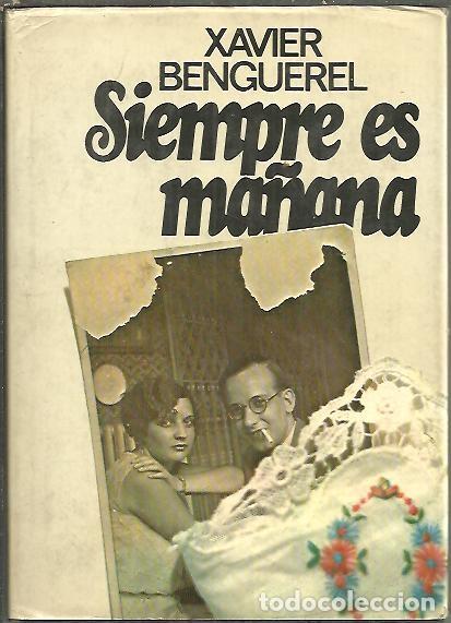 Libros: SIEMPRE ES MA&Ntilde;ANA. - BENGUEREL, Xavier. - Foto 1