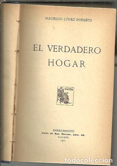 Libros: EL VERDADERO HOGAR. - LOPEZ ROBERTS, Mauricio. - Foto 1