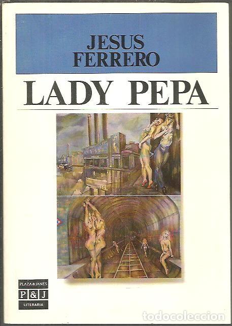 Libros: LADY PEPA. - FERRERO, Jes&uacute;s. - Foto 1