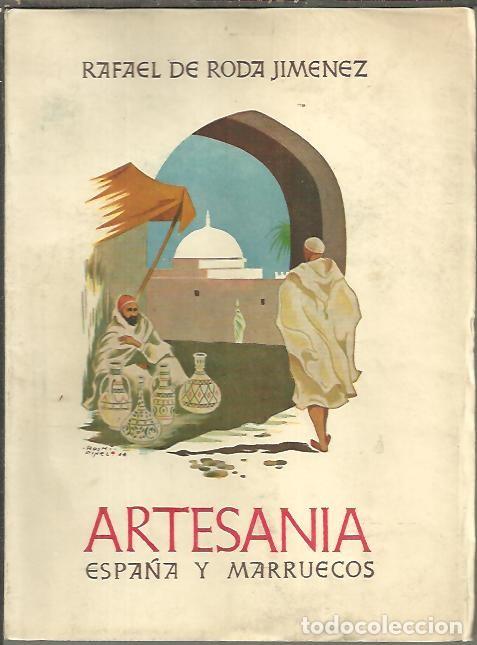 Libros: ARTESANIA. ESPA&Ntilde;A Y MARRUECOS. - DE RODA JIMENEZ, Rafael. - Foto 1