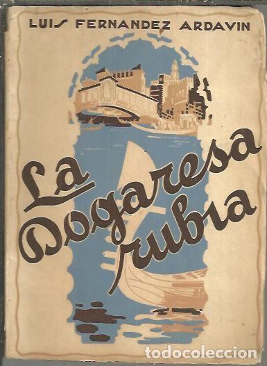 Libros: LA DOGARESA RUBIA. - FERNANDEZ ARDAVIN, Luis. - Foto 1