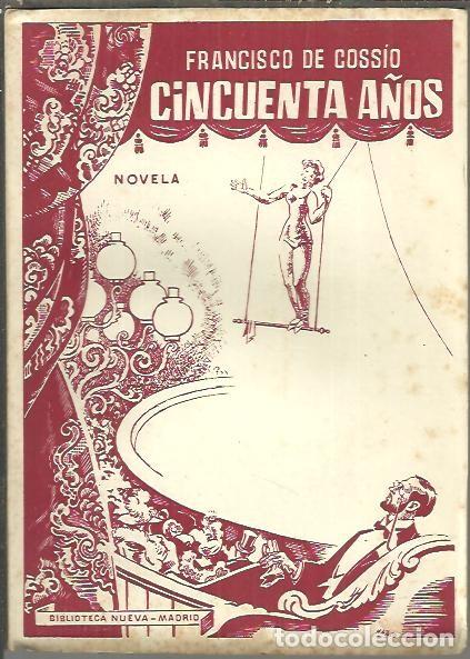 Libros: CINCUENTA A&Ntilde;OS. - COSSIO, Francisco de. - Foto 1