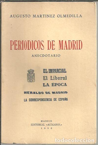 Libri di seconda mano: PERIODICOS DE MADRID. ANECDOTARIO. EL IMPARCIAL. EL LIBERAL. LA EPOCA. HERALDO DE MADRID. LA CORRESP
